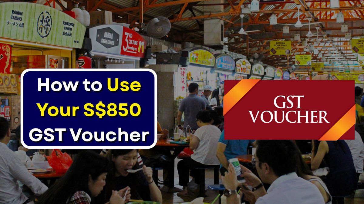 How to Use Your S$850 GST Voucher